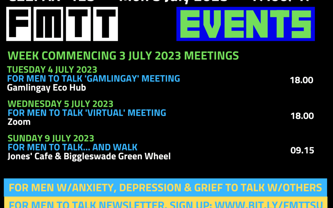 ‘For Men To Talk’ w/c 3 July 2023 Meetings 