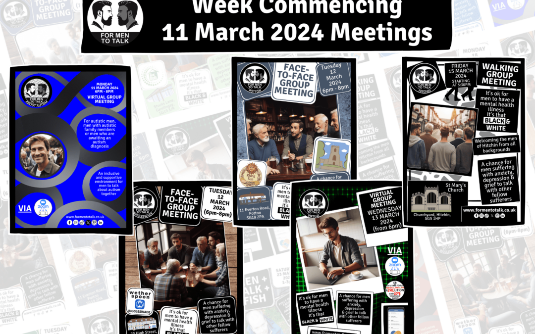 ‘For Men To Talk’ w/c 11 March 2024 Meetings
