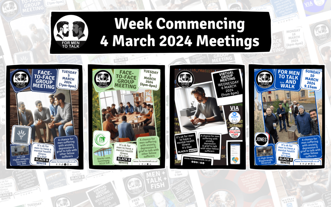 ‘For Men To Talk’ w/c 4 March 2024 Meetings