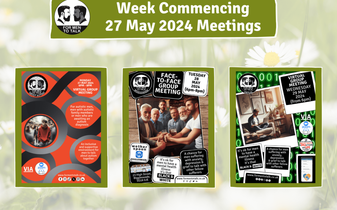 ‘For Men To Talk’ w/c 27 May 2024 Meetings