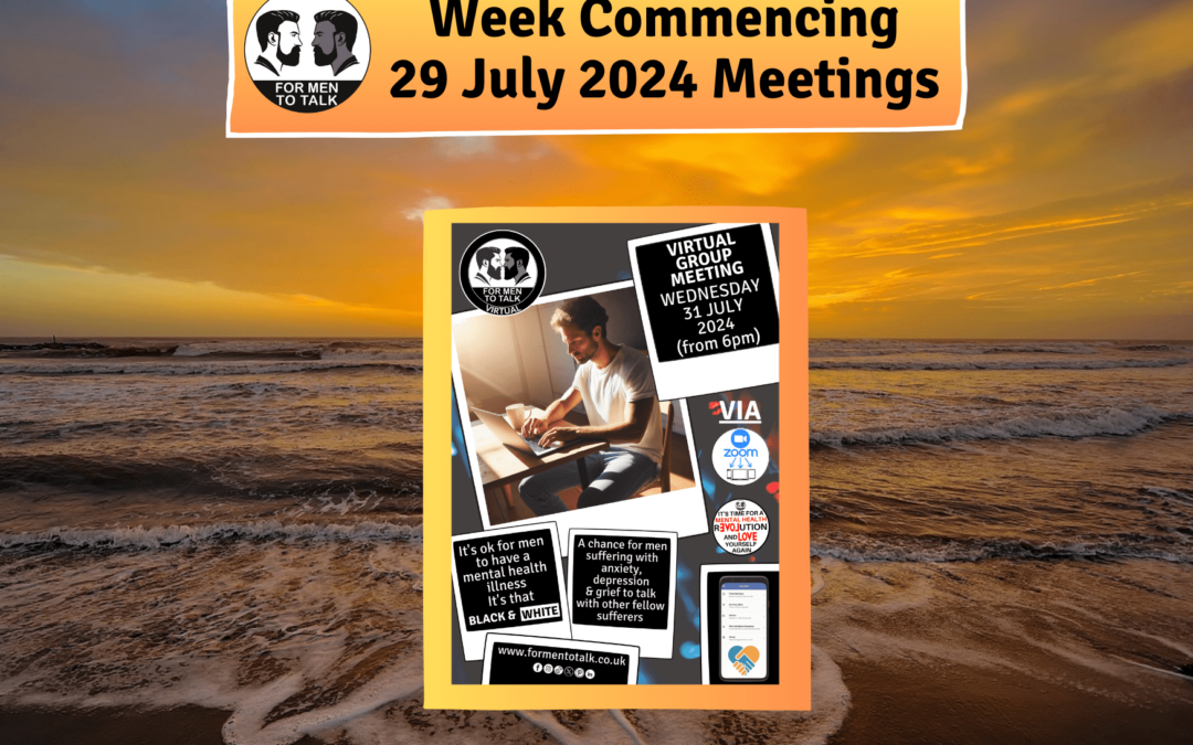 ‘For Men To Talk’ w/c 29 July 2024 Meetings