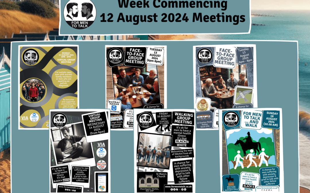 ‘For Men To Talk’ w/c 12 August 2024 Meetings 