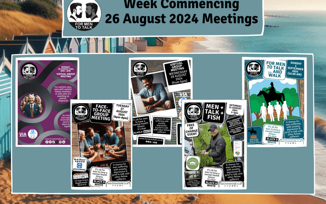 ‘For Men To Talk’ w/c 26 August 2024 Meetings