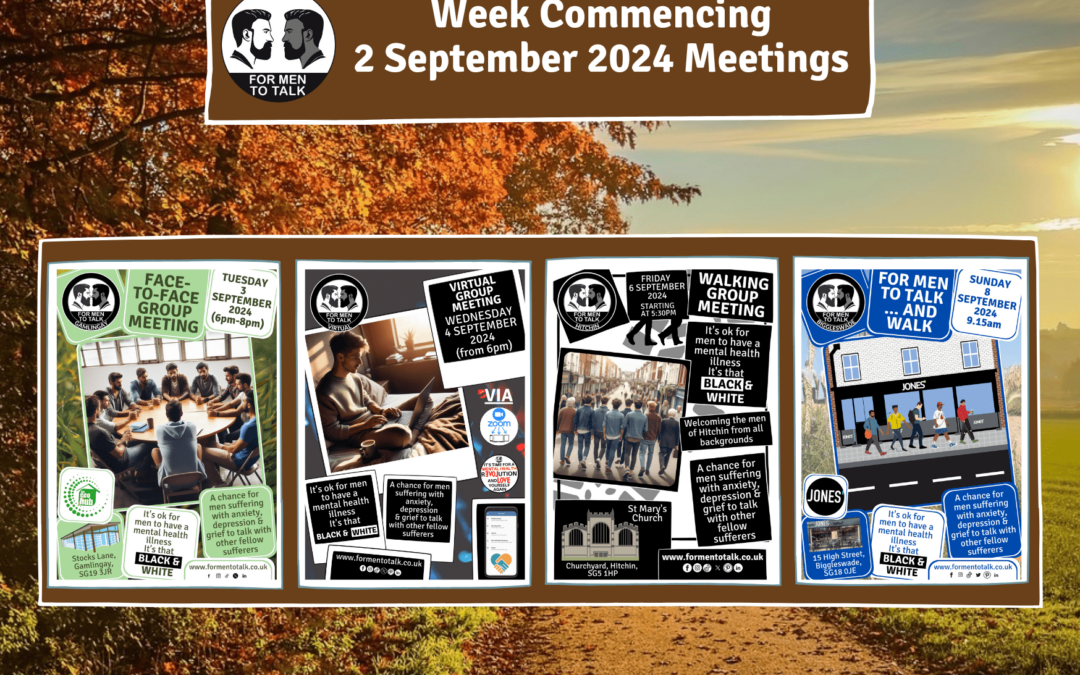 ‘For Men To Talk’ w/c 2 September 2024 Meetings 