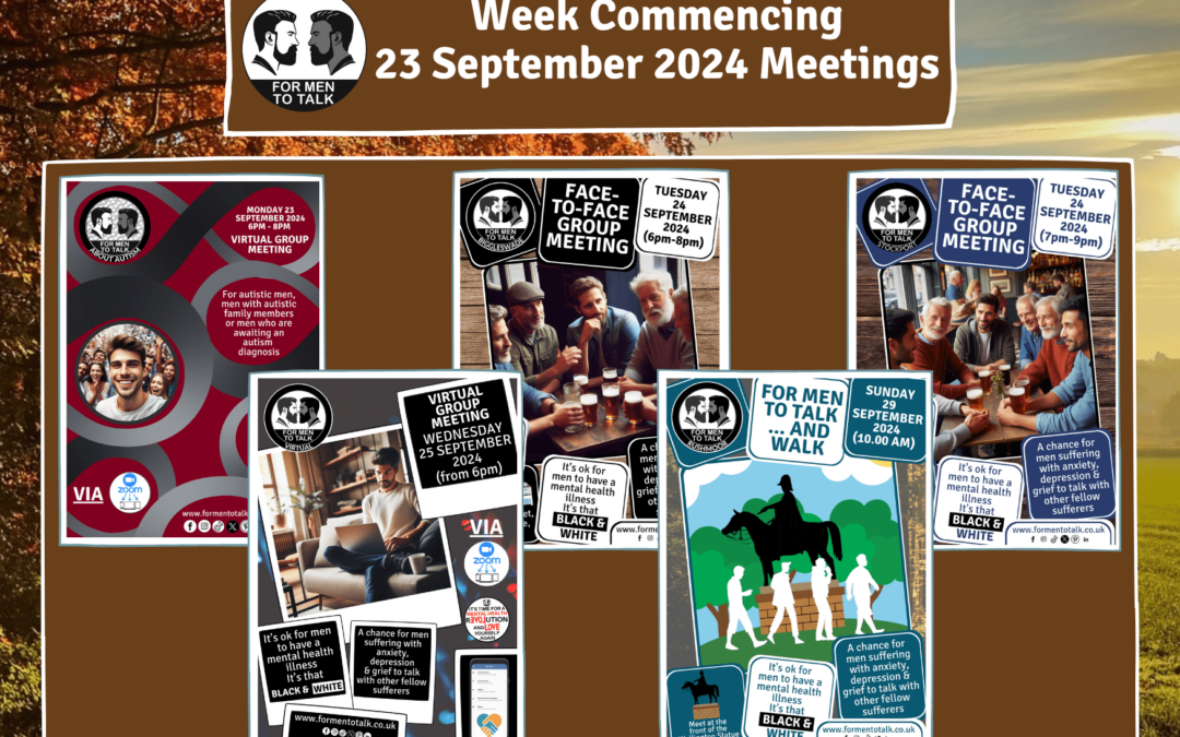 ‘For Men To Talk’ w/c 23 September 2024 Meetings 