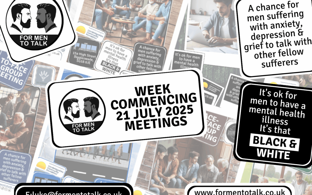 For Men To Talk’ week commencing 21 July 2025 Meetings